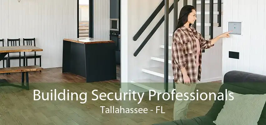 Building Security Professionals Tallahassee - FL