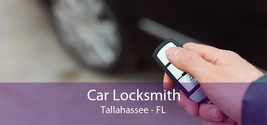 Car Locksmith Tallahassee - FL