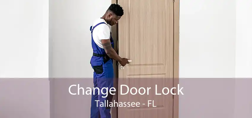 Change Door Lock Tallahassee - FL