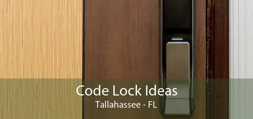 Code Lock Ideas Tallahassee - FL