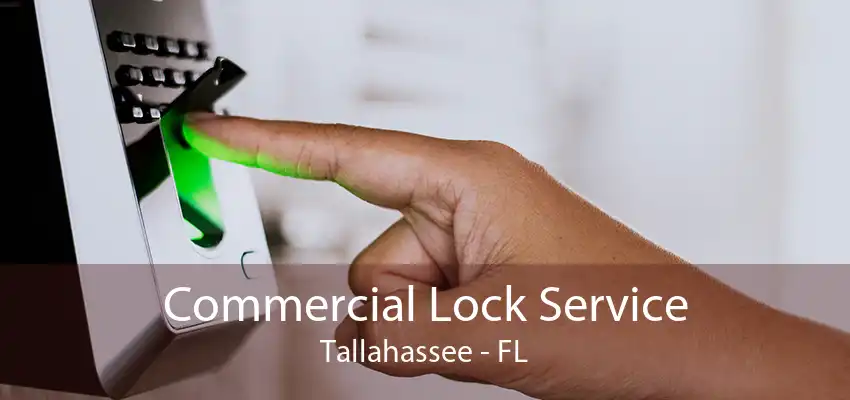 Commercial Lock Service Tallahassee - FL