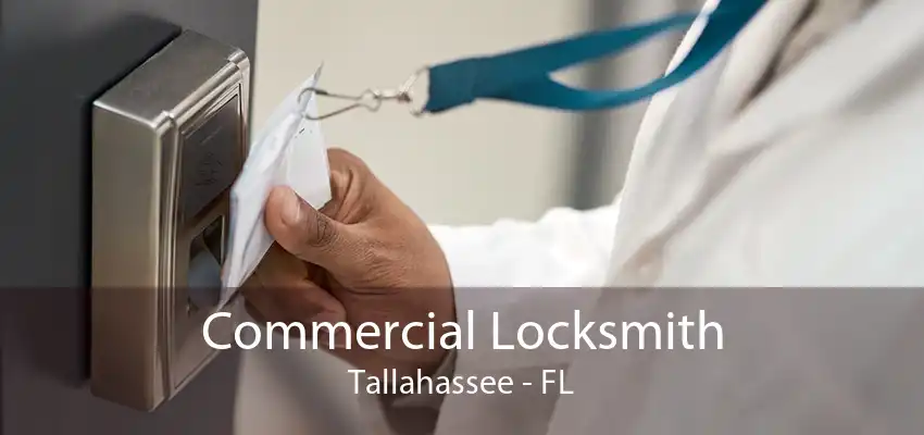 Commercial Locksmith Tallahassee - FL