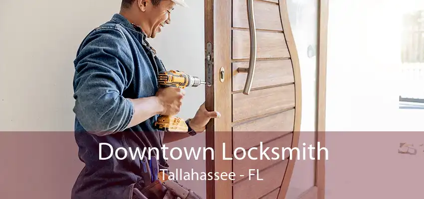 Downtown Locksmith Tallahassee - FL