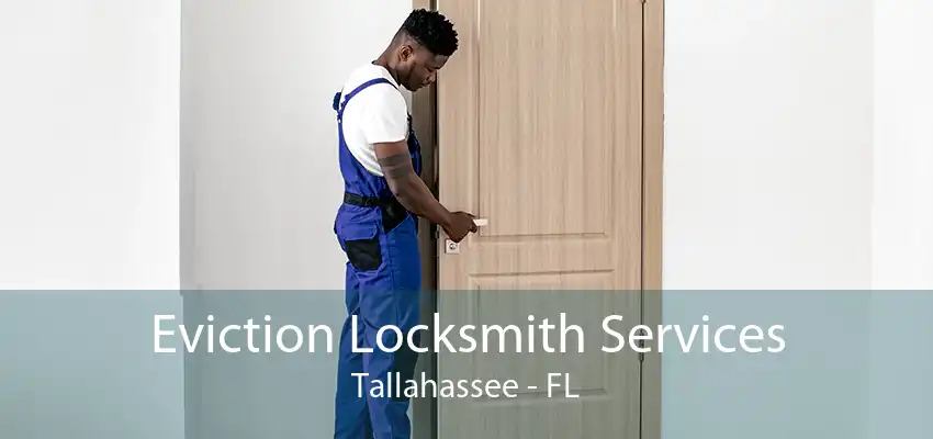 Eviction Locksmith Services Tallahassee - FL