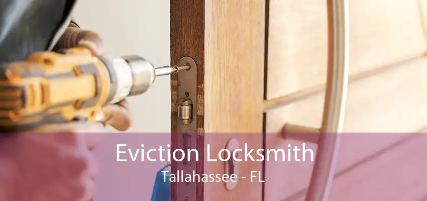 Eviction Locksmith Tallahassee - FL