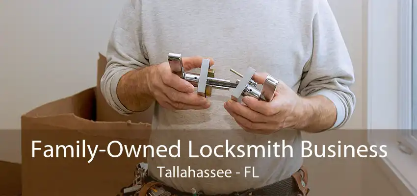 Family-Owned Locksmith Business Tallahassee - FL