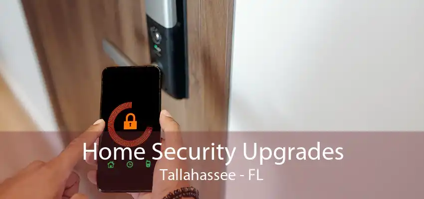 Home Security Upgrades Tallahassee - FL