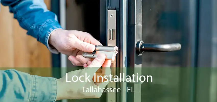 Lock Installation Tallahassee - FL