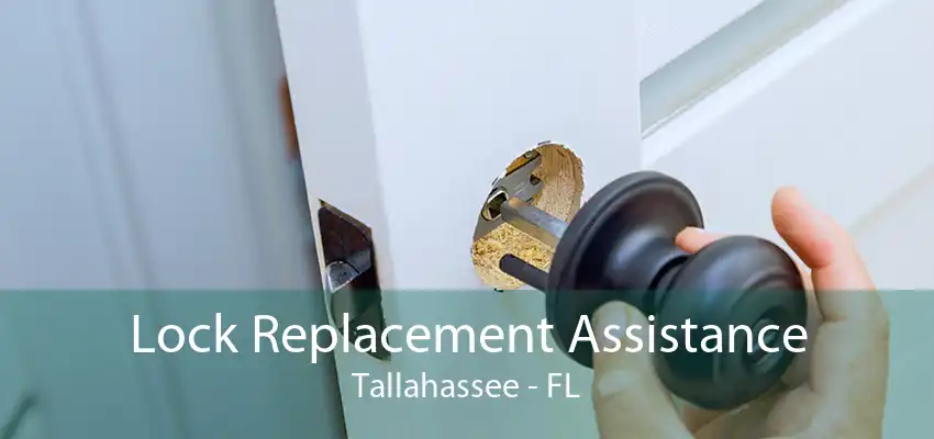 Lock Replacement Assistance Tallahassee - FL