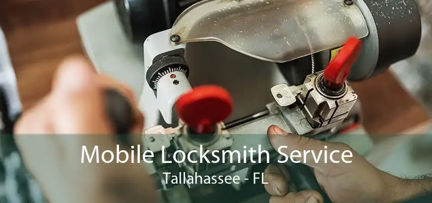 Mobile Locksmith Service Tallahassee - FL