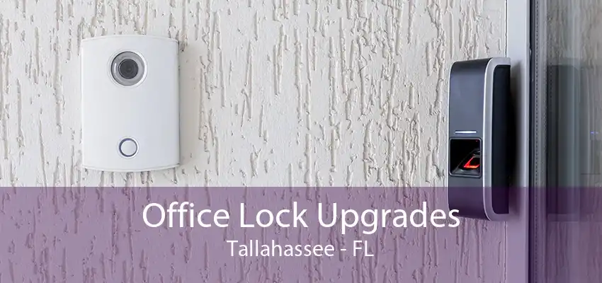 Office Lock Upgrades Tallahassee - FL