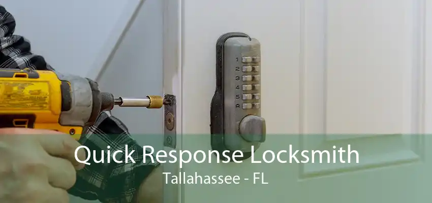 Quick Response Locksmith Tallahassee - FL