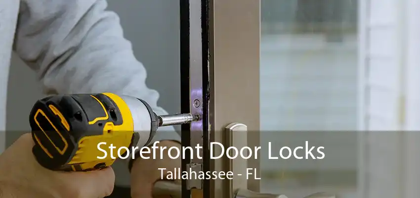 Storefront Door Locks Tallahassee - FL