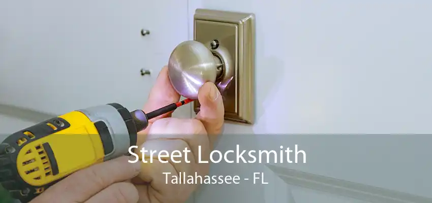 Street Locksmith Tallahassee - FL