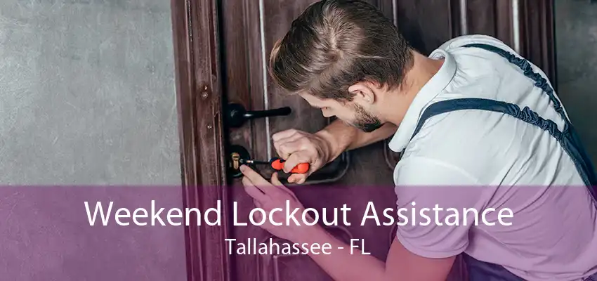 Weekend Lockout Assistance Tallahassee - FL